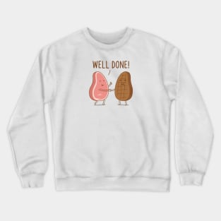 Well Done Crewneck Sweatshirt